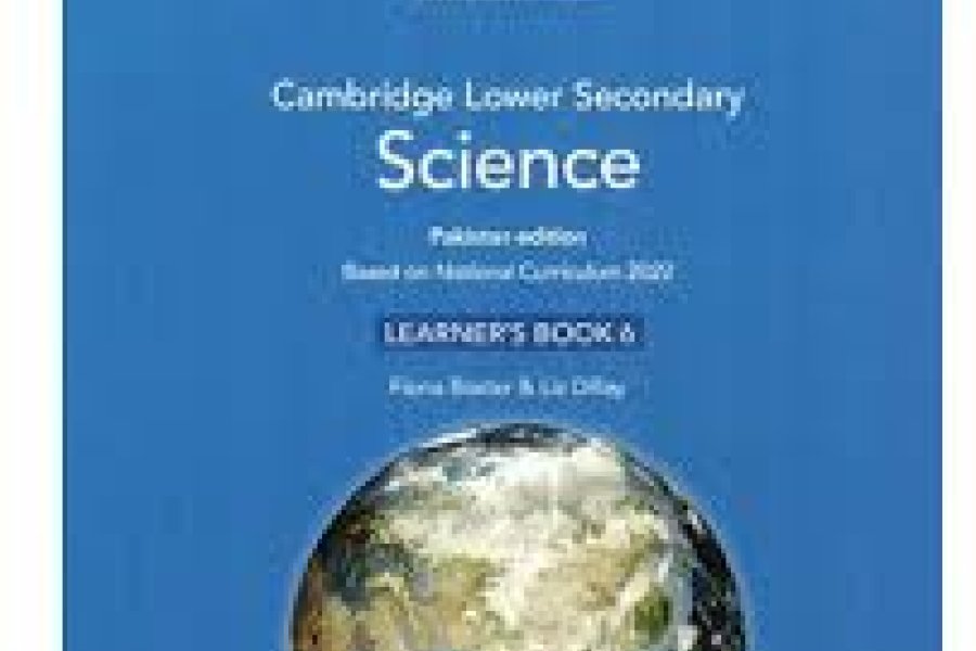 Cambridge Lower Secondary Science Learner&#39;s Book 6 by Fiona Baxter & Liz Dilley