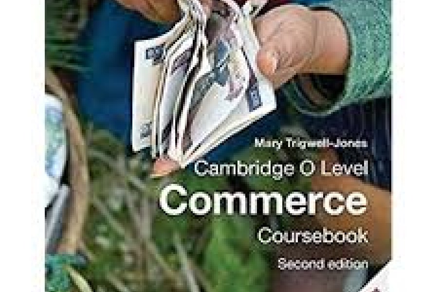 Cambridge O Level Commerce Coursebook Second Edition by Mary Trigwell-Jones