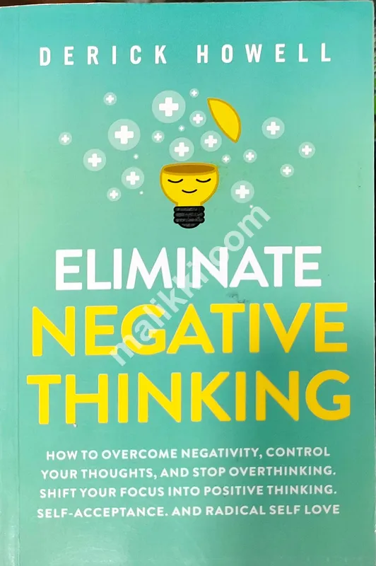 ELIMINATE NEGATIVE THINKING